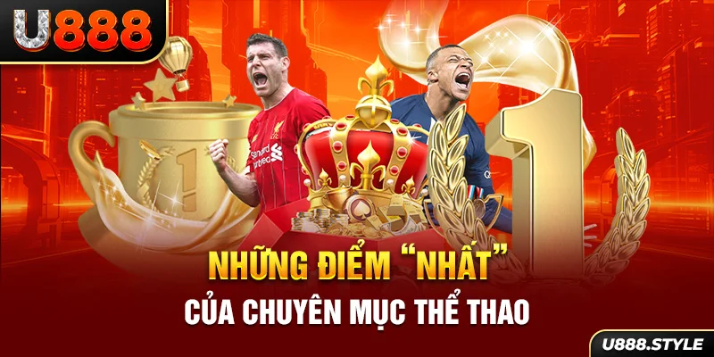 Những điểm “nhất” của chuyên mục Thể thao