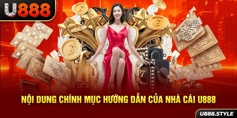 Nội dung chính mục hướng dẫn của nhà cái U888