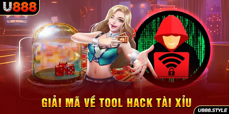 Giải mã về tool hack tài xỉu