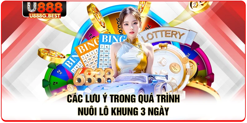 Các lưu ý trong quá trình nuôi lô khung 3 ngày