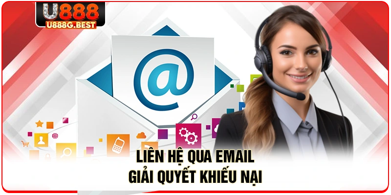 Liên hệ qua email giải quyết khiếu nại 