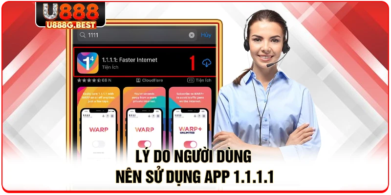 Lý do người dùng nên sử dụng app 1.1.1.1