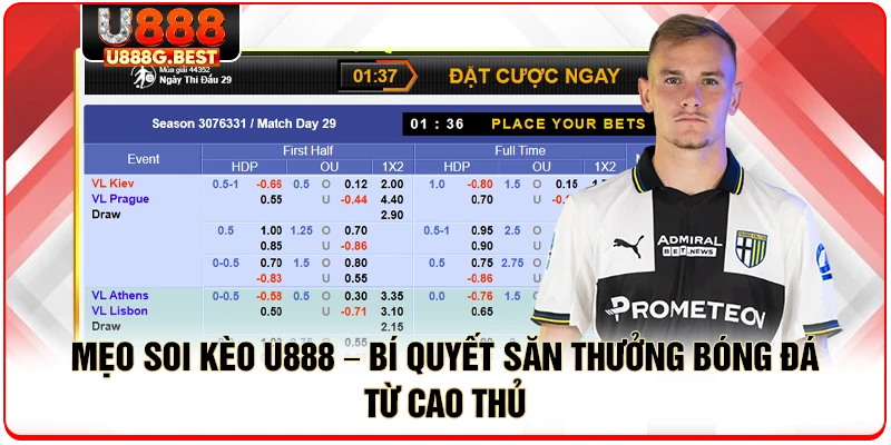 Mẹo Soi Kèo U888 – Bí Quyết Săn Thưởng Bóng Đá Từ Cao Thủ