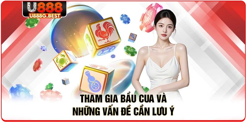 Tham gia bầu cua và những vấn đề cần lưu ý